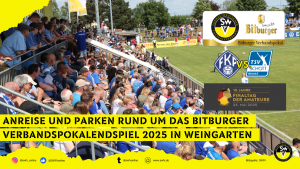 Anreise und Parken beim Bitburger Verbandspokalendspiel 2025