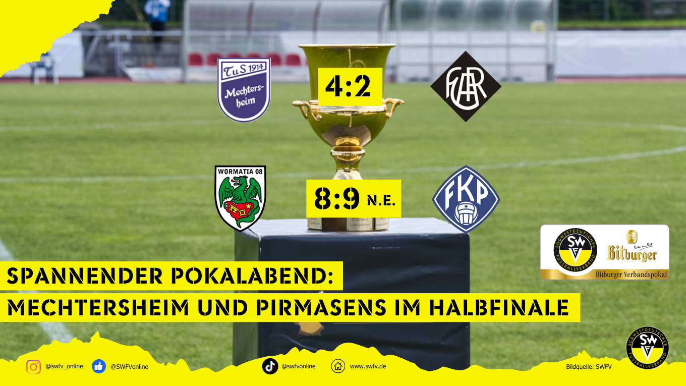 Spannender Pokalabend: Mechtersheim und Pirmasens im Halbfinale